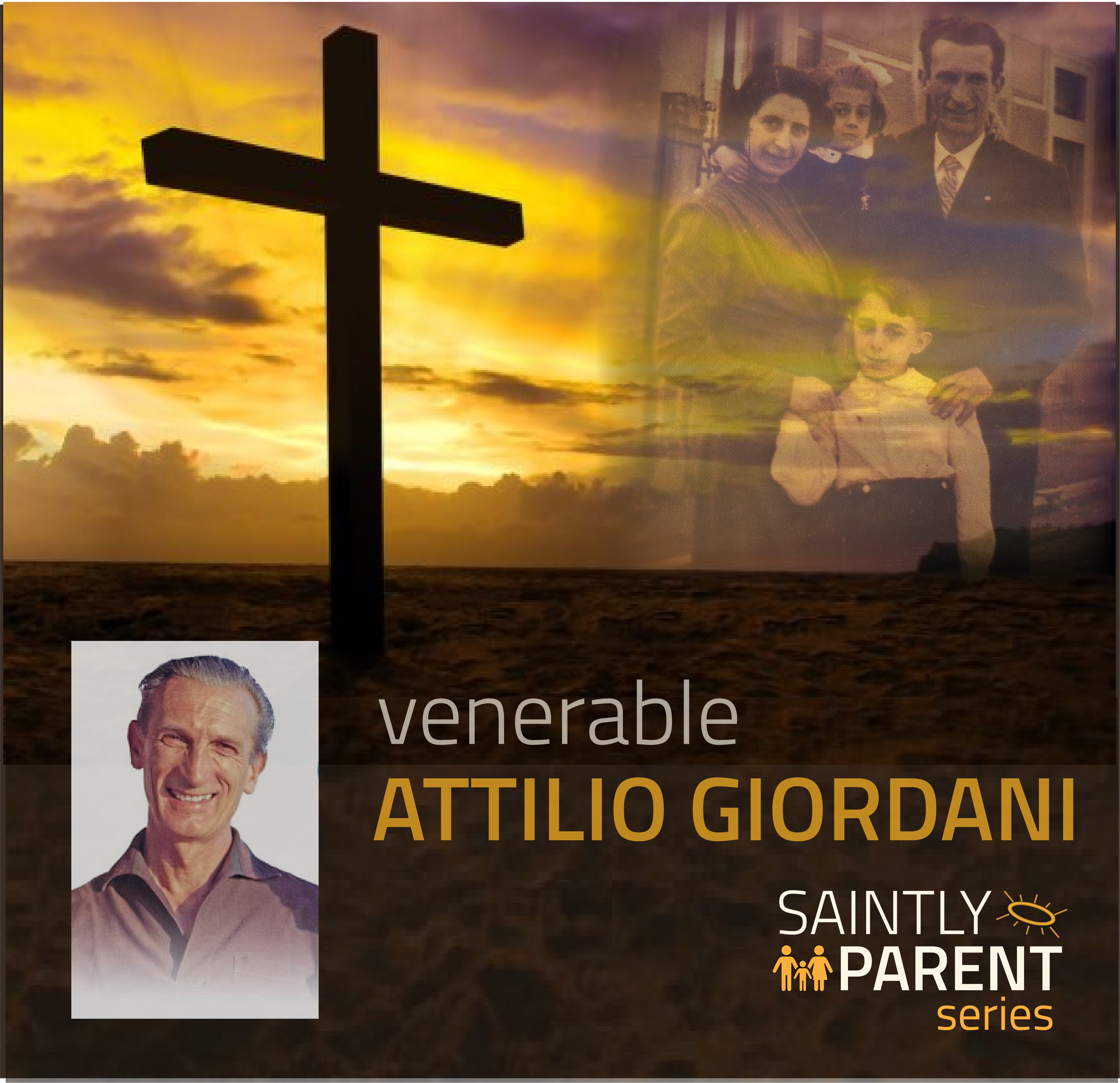 Saintly Parents Inspire Holy Children: Venerable Attilio Giordani